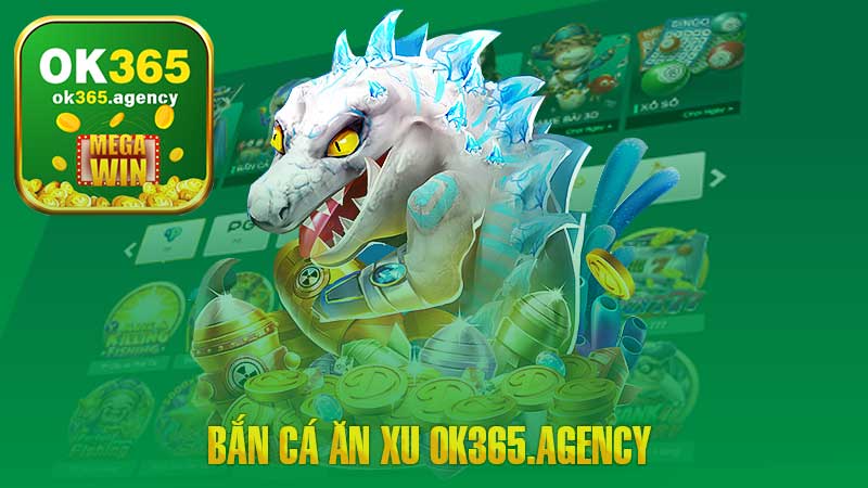 Chơi bắn cá kiếm xu tại OK365 – Trải nghiệm hấp dẫn cho game thủ.