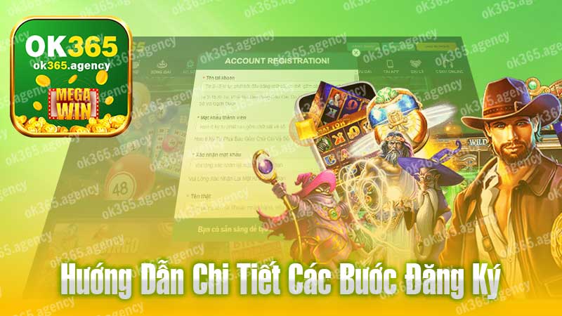 Hướng dẫn chi tiết các bước đăng ký OK365 cho người mới.