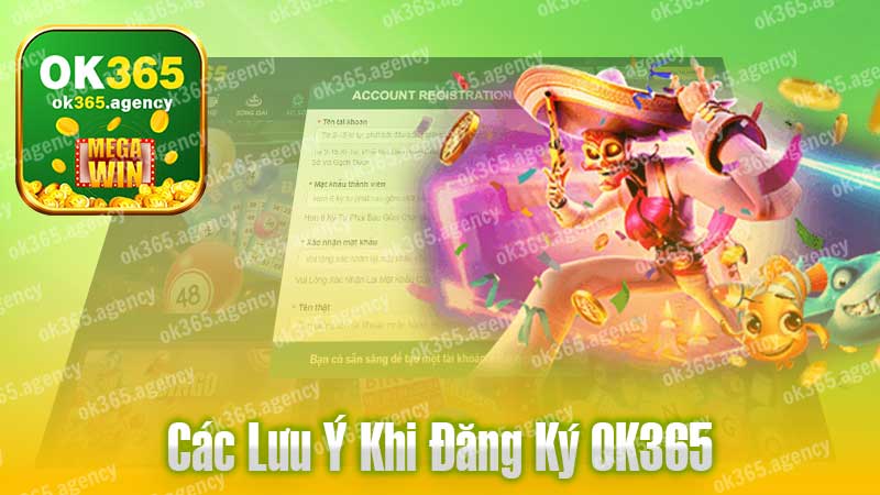 Chú ý khi đăng ký OK365 – Người mới cần ghi nhớ ngay.