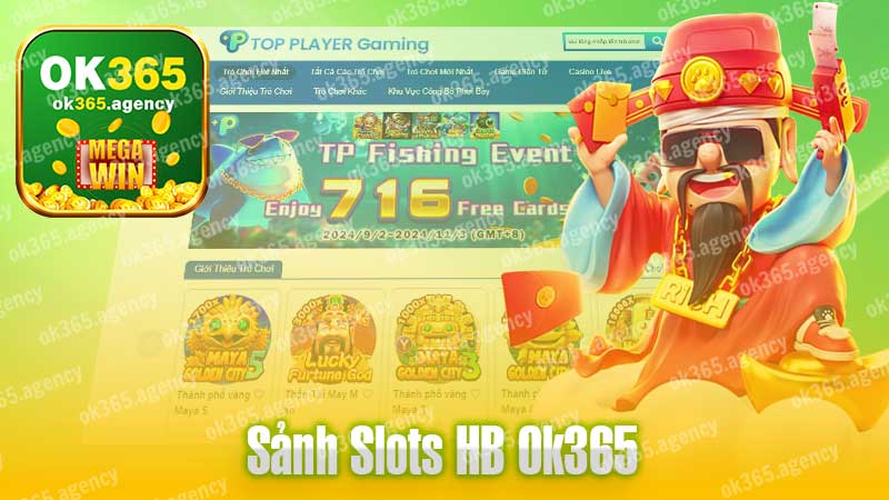 Sảnh slots HB của OK365 có điểm gì hấp dẫn đối với khách hàng?