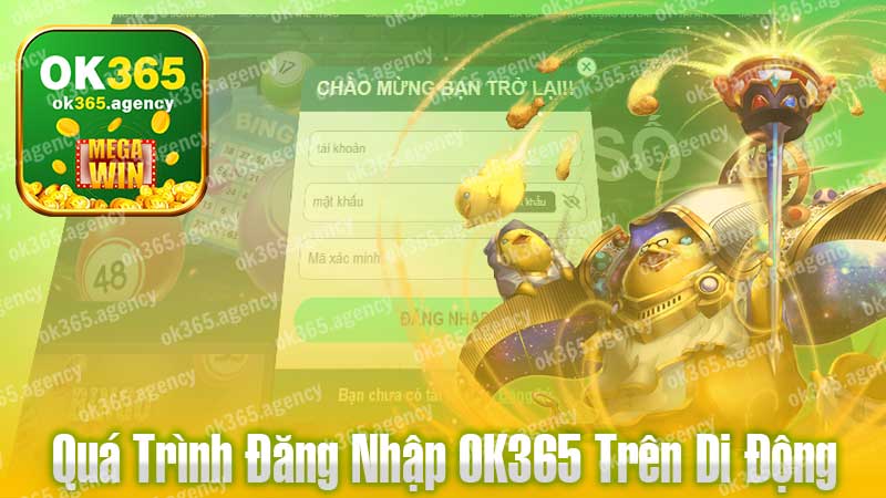 Quy trình đăng nhập OK365 qua ứng dụng di động.