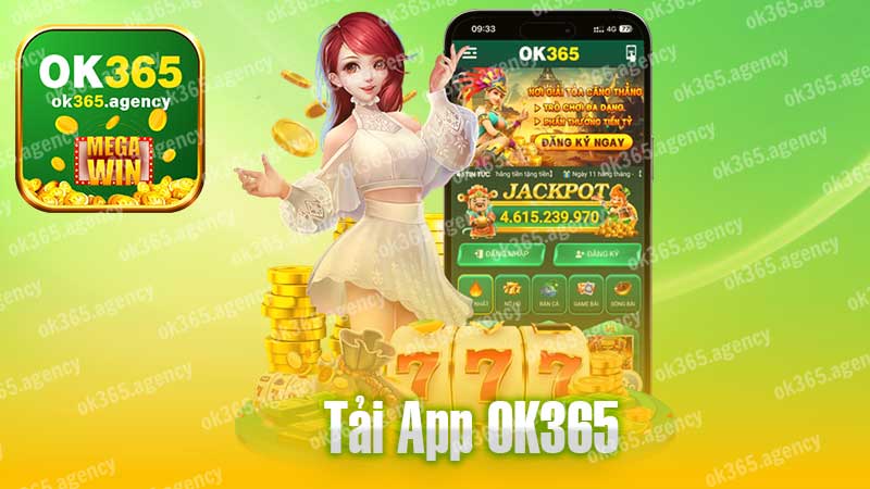 Tải App OK365 – Hướng dẫn tải về cho Android và iOS.